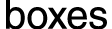 boxes 