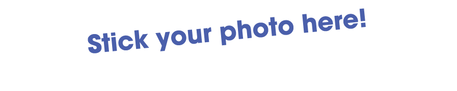 Stick your photo here!