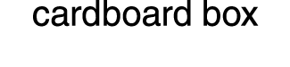 cardboard box